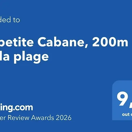 La Petite Cabane, 200m De La *